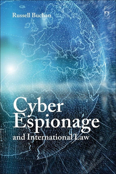 Cover for Buchan, Dr Russell (University of Reading, UK) · Cyber Espionage and International Law (Gebundenes Buch) (2018)