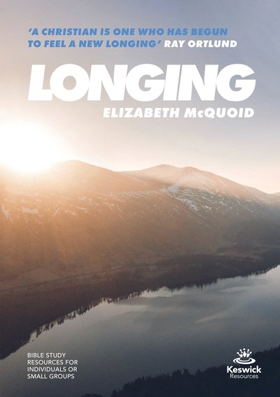 Cover for McQuoid, Elizabeth (Author) · Longing - study guide - Keswick Study Guides (Taschenbuch) (2019)