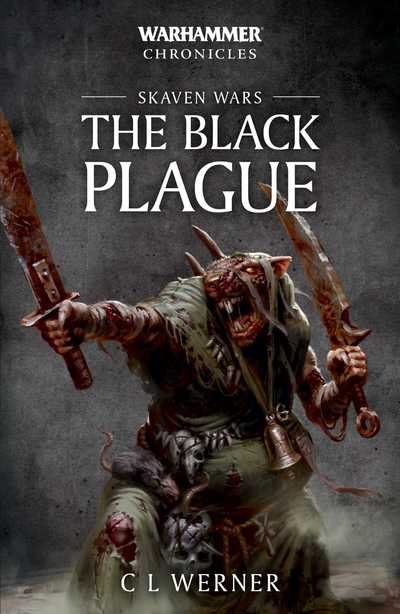 Cover for C L Werner · Warhammer Chronicles: Skaven Wars: The Black Plague Trilogy - Warhammer Chronicles (Pocketbok) (2019)