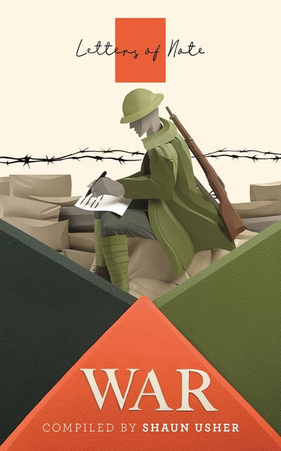 Letters of Note: War - Shaun Usher - Books - Canongate Books - 9781786895349 - March 5, 2020
