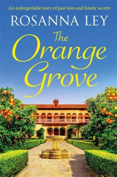 Cover for Rosanna Ley · The Orange Grove: a delicious, escapist romance set in sunny Seville (Paperback Bog) (2021)