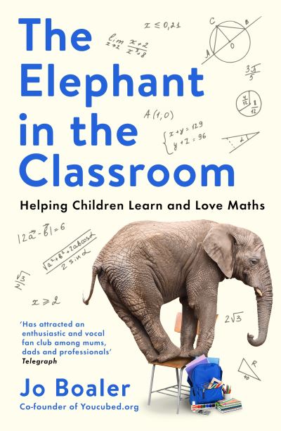 Cover for Jo Boaler · The Elephant in the Classroom: Helping Children Learn and Love Maths (Pocketbok) [Main edition] (2022)