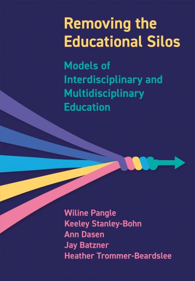 Cover for Heather Trommer-beardslee · Removing the Educational Silos: Models of Interdisciplinary and Multi-disciplinary Education (Hardcover Book) [New edition] (2022)