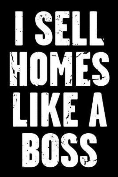 Cover for Real Estate Bizzy Trends · I Sell Homes Like a Boss (Paperback Book) (2019)