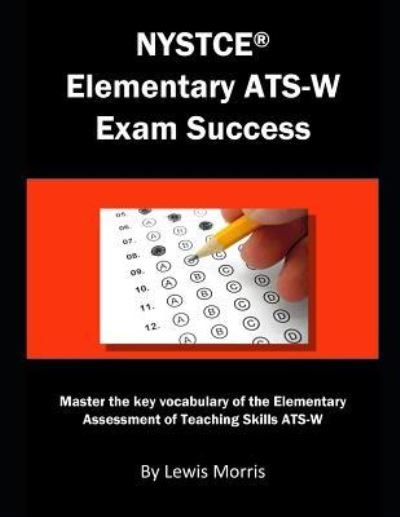 Cover for Lewis Morris · NYSTCE Elementary Ats-W Exam Success (Taschenbuch) (2019)