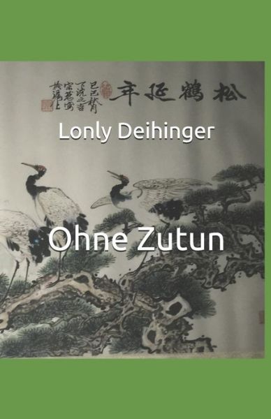 Cover for Lonly Deihinger · Ohne Zutun (Paperback Book) (2019)