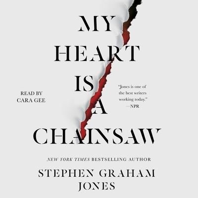 Cover for Stephen Graham Jones · My Heart Is a Chainsaw (CD) (2021)
