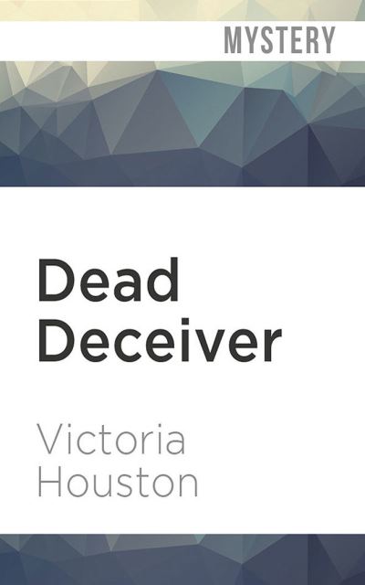 Cover for Victoria Houston · Dead Deceiver (CD) (2020)