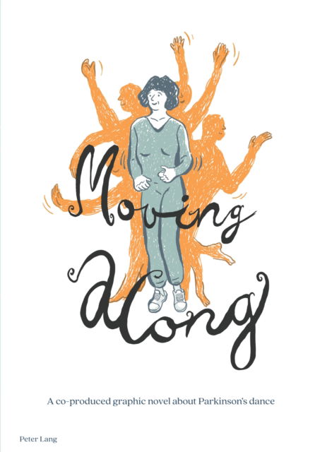 Cover for Lisbeth FrÃ¸lunde · Moving along: A co-produced graphic novel about Parkinson’s dance - Medical Humanities: Criticism and Creativity (Paperback Book) [New edition] (2023)