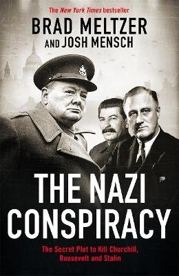 Cover for Brad Meltzer · The Nazi Conspiracy: The Secret Plot to Kill Churchill, Roosevelt and Stalin (Paperback Book) (2023)