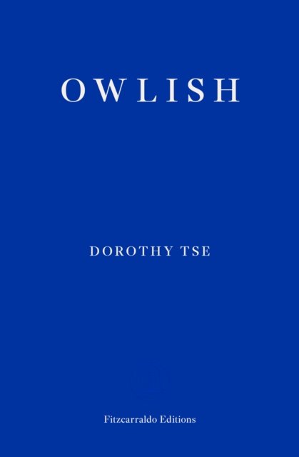 Cover for Dorothy Tse · Owlish (Taschenbuch) (2023)