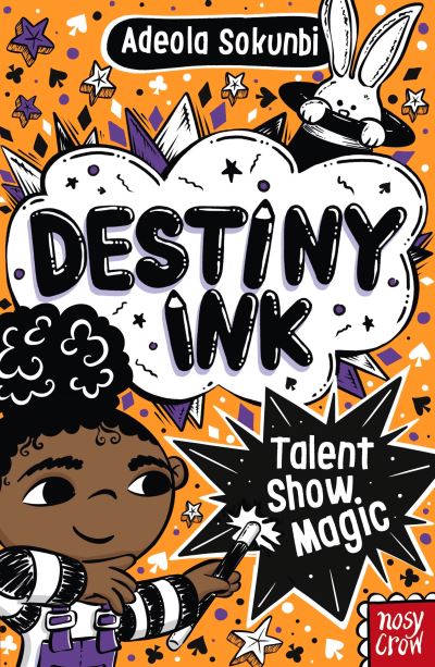 Destiny Ink: Talent Show Magic - Destiny Ink - Adeola Sokunbi - Książki - Nosy Crow Ltd - 9781805132349 - 10 października 2024