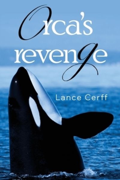 Cover for Lance Cerff · Orca's Revenge (Paperback Book) (2023)