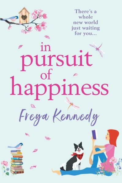 Cover for Freya Kennedy · In Pursuit of Happiness: The perfect uplifting romantic read (Paperback Book) [Large type / large print edition] (2020)