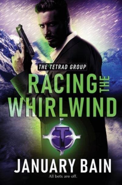 Cover for January Bain · Racing the Whirlwind - The Tetrad Group (Taschenbuch) (2020)