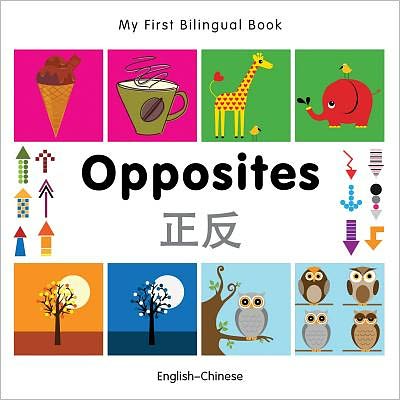 Cover for Milet Publishing · My First Bilingual Book -  Opposites (English-Chinese) - My First Bilingual Book (Board book) (2012)