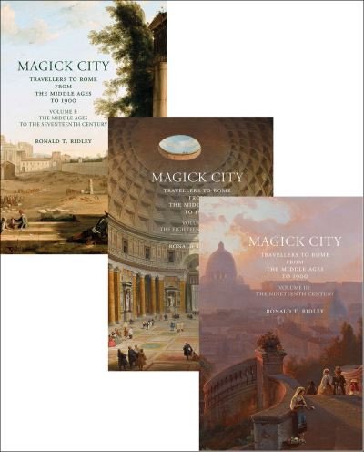 Cover for Ronald Ridley · Magick City: Travellers to Rome from the Middle Ages to 1900 - Magick City (Hardcover Book) (2024)
