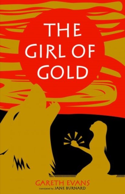 Cover for Gareth Evans · The Girl of Gold (Hardcover Book) (2023)