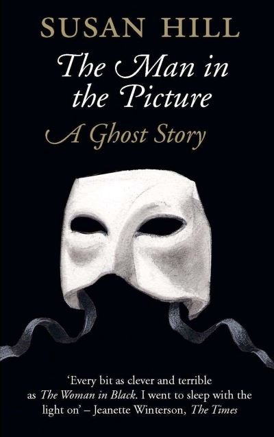 Cover for Susan Hill · The Man in the Picture: A Ghost Story - The Susan Hill Collection (Paperback Bog) (2008)