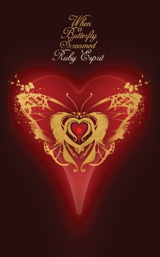 Cover for Ruby Espirit · When a Butterfly Screamed (Paperback Book) (2010)