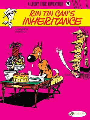 Lucky Luke Vol. 75: Rin Tin Can's Inheritance - Rene Goscinny - Kirjat - Cinebook Ltd - 9781849185349 - torstai 28. toukokuuta 2020