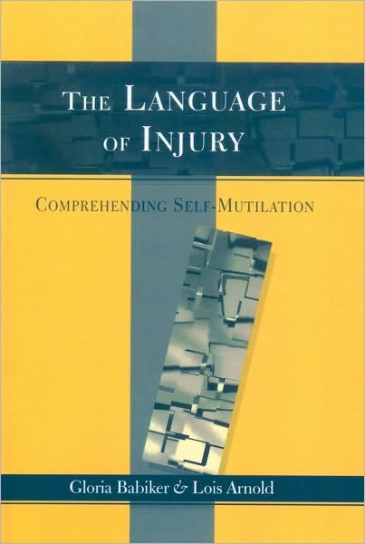 Cover for Babiker, Gloria (Barrow Hospital) · The Language of Injury: Comprehending Self-Mutilation (Paperback Bog) (1997)