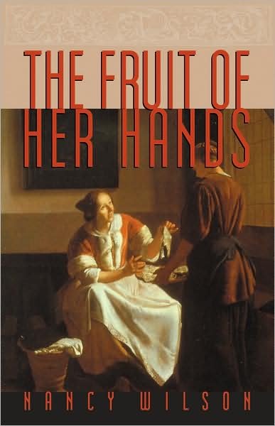 Cover for Nancy Wilson · The Fruit of Her Hands: Respect and the Christian Woman (Paperback Bog) [Revised edition] (1997)