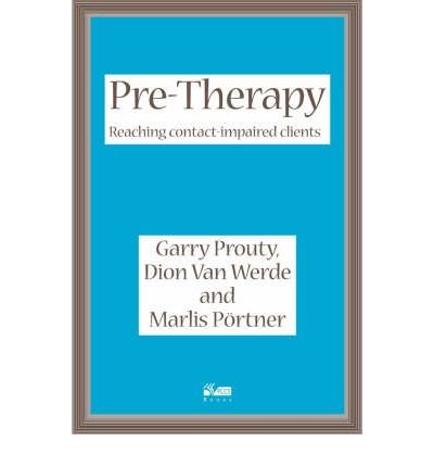 Cover for Garry F. Prouty · Pre-Therapy: Reaching Contact Impaired Clients (Paperback Book) (2002)