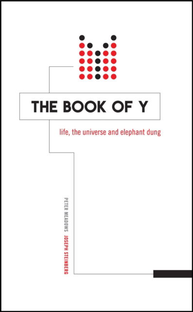 Cover for Peter Meadows · The Book of Y: Life, the Universe and Elephant Dung (Paperback Book) (2011)