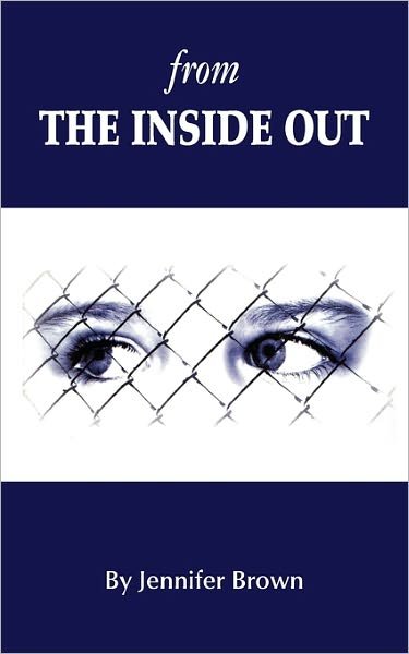 Cover for Jennifer Brown · From the Inside out (Paperback Book) (2011)