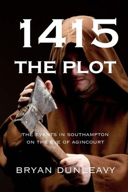 Cover for Bryan Dunleavy · 1415: The Plot (Paperback Book) (2015)