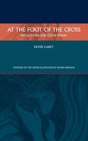 Cover for Kevin Carey · At the Foot of the Cross (Paperback Bog) (2016)