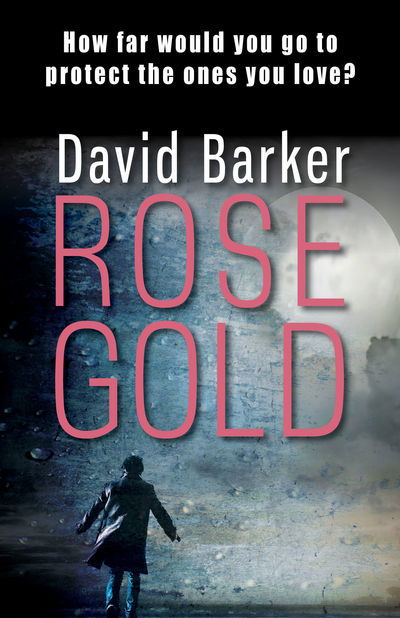 Cover for David Barker · Rose Gold (Paperback Book) (2018)