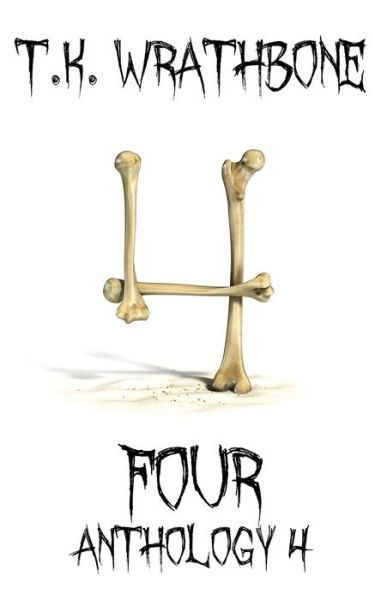 Cover for T K Wrathbone · Four (Paperback Book) (2019)