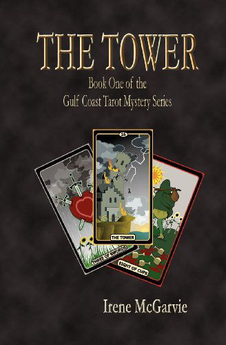 Cover for Irene Mcgarvie · The Tower: Book One of the Gulf Coast Tarot Mystery Series (Paperback Book) (2013)