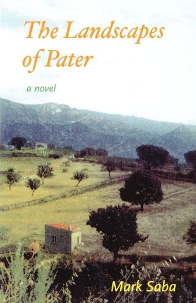 Landscapes of Pater - Mark Saba - Boeken - Vineyard Press - 9781930067349 - 1 juni 2004