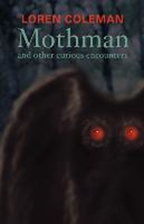 Cover for Coleman Loran · Mothman and Other Curious Encounters (Paperback Book) (2002)