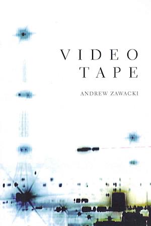 Cover for Andrew Zawacki · Videotape / Andrew Zawacki (Book) (2013)