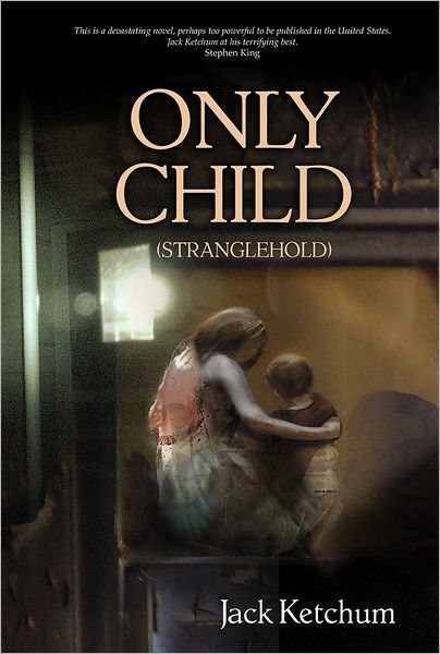 Cover for Jack Ketchum · Only Child (Paperback Bog) [Limited edition] (2012)