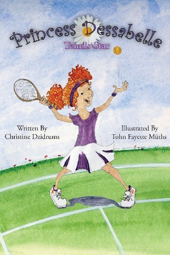 Cover for Christine Dzidrums · Princess Dessabelle:tennis Star (Volume 2) (Paperback Bog) (2013)
