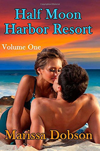 Cover for Marissa Dobson · Half Moon Harbor Resort Volume One (Taschenbuch) (2013)