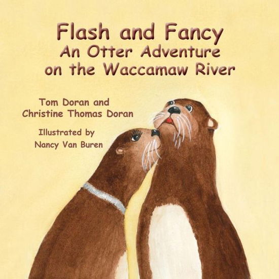 Cover for Christine Thomas Doran · Flash and Fancy an Otter Adventure on the Waccamaw River (Paperback Book) (2015)