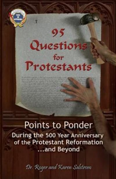 Cover for Dr Roger Salstrom · 95 Questions for Protestants: Points to Ponder During the 500 Year Anniversary of the Protestant Reformation...and Beyond (Taschenbuch) (2017)