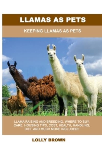 Cover for Lolly Brown · Llamas as Pets (Paperback Book) (2022)