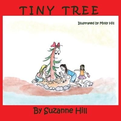 Cover for Suzanne Hill · Tiny Tree (Paperback Book) (2018)