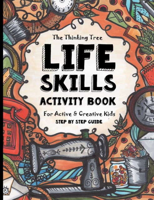 Cover for Melissa Dougherty · Live Skills Activity Book - for Active &amp; Creative Kids - the Thinking Tree (N/A) (2021)