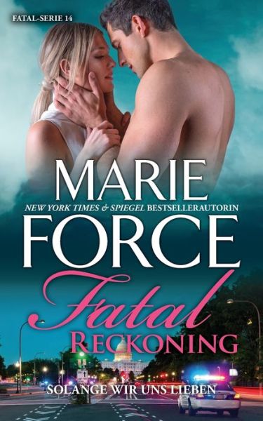 Cover for Marie Force · Fatal Reckoning - Solange wir uns lieben (Paperback Book) (2021)