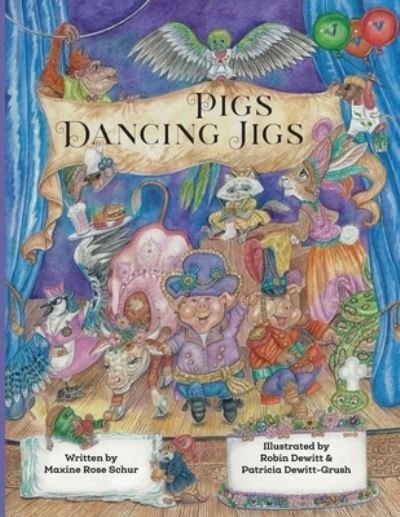 Cover for Maxine Rose Schur · Pigs Dancing Jigs (Book) (2022)