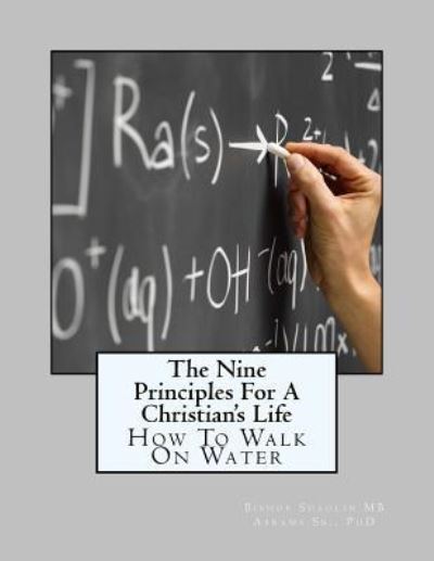 Cover for Sr Shaolin Mb Abrams · The Nine Principles For A Christian's Life (Paperback Book) (2017)