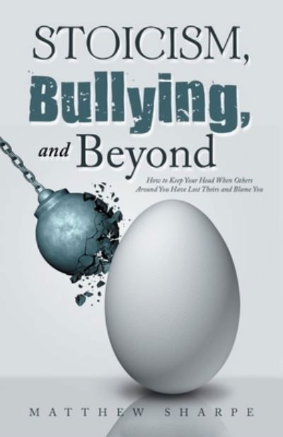 Cover for Matthew Sharpe · Stoicism, Bullying, and Beyond (Book) (2022)